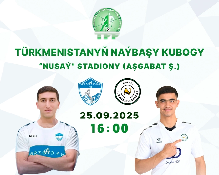 Ertir Türkmenistanyň Naýbaşy Kubogynyň eýesi kesgitlener