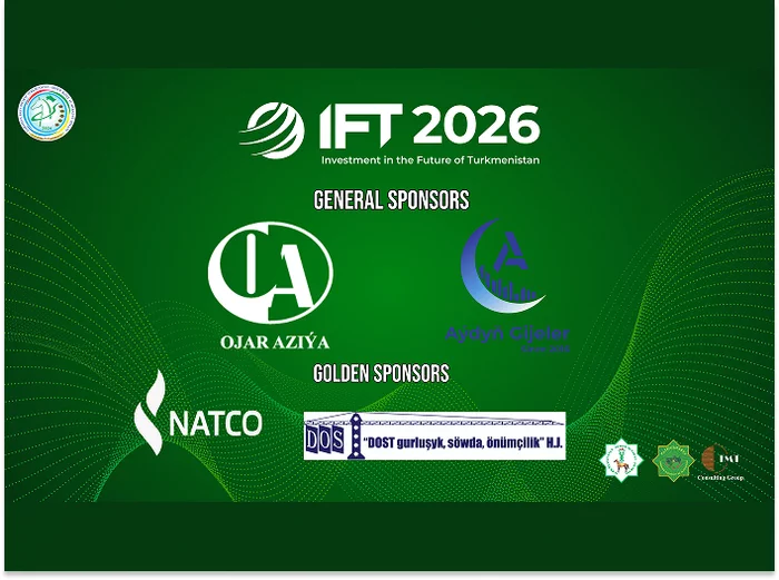 Ojar Aziýa, Aýdyň Gijeler, NATCO и Täze Aý — официальные спонсоры международного форума IFT2026