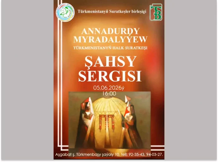 Aşgabatda Türkmenistanyň halk suratkeşi Annadurdy Myradalyýewiň şahsy sergisi açylar